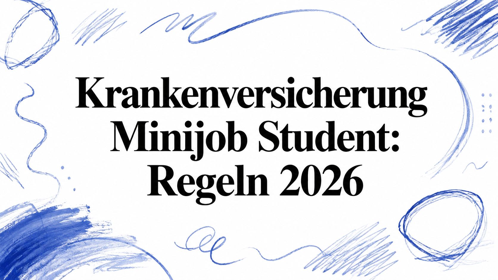 Krankenversicherung Minijob Student: Regeln 2026