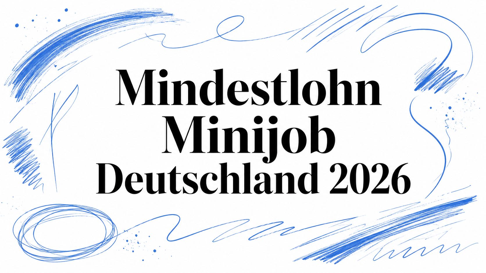 Mindestlohn Minijob Deutschland 2026